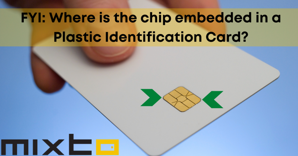 [Banner] FYI Where is the chip embedded in a Plastic Identification Card