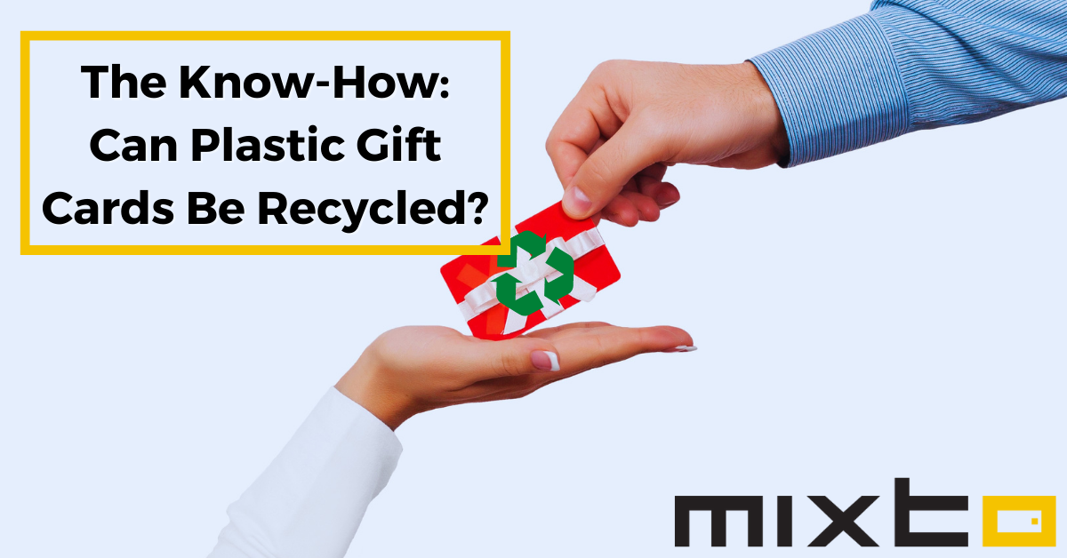 The KnowHow Can Plastic Gift Cards Be Recycled? Mixto Blog